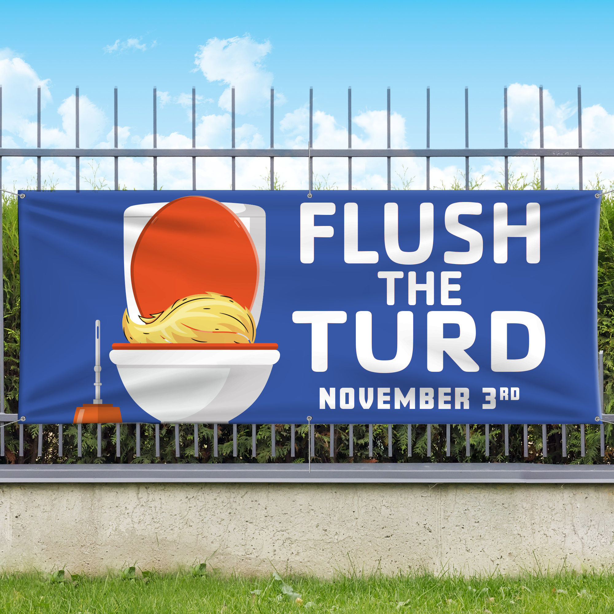 Flush The Turd Vinyl Banner