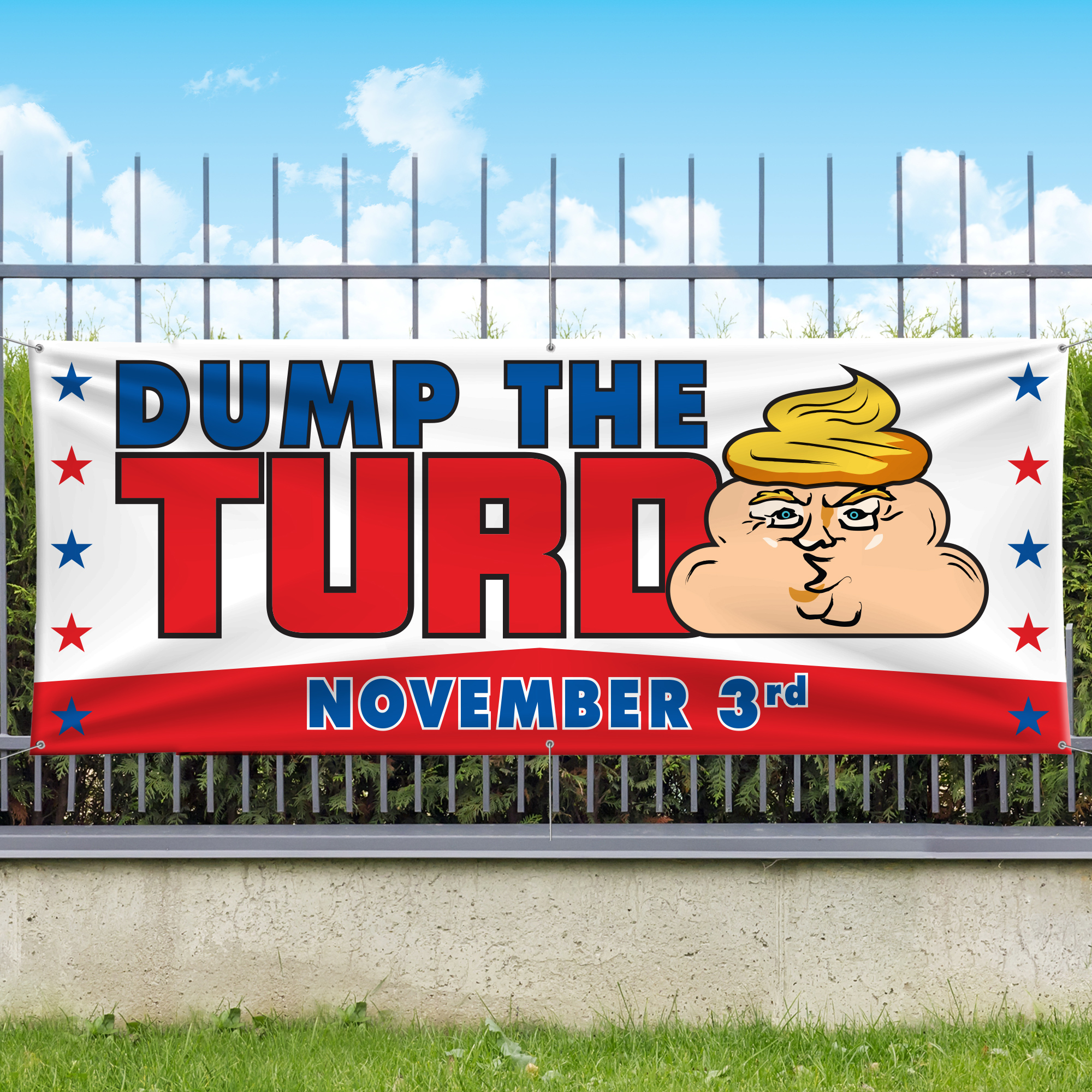 Dump The Turd Vinyl Banner