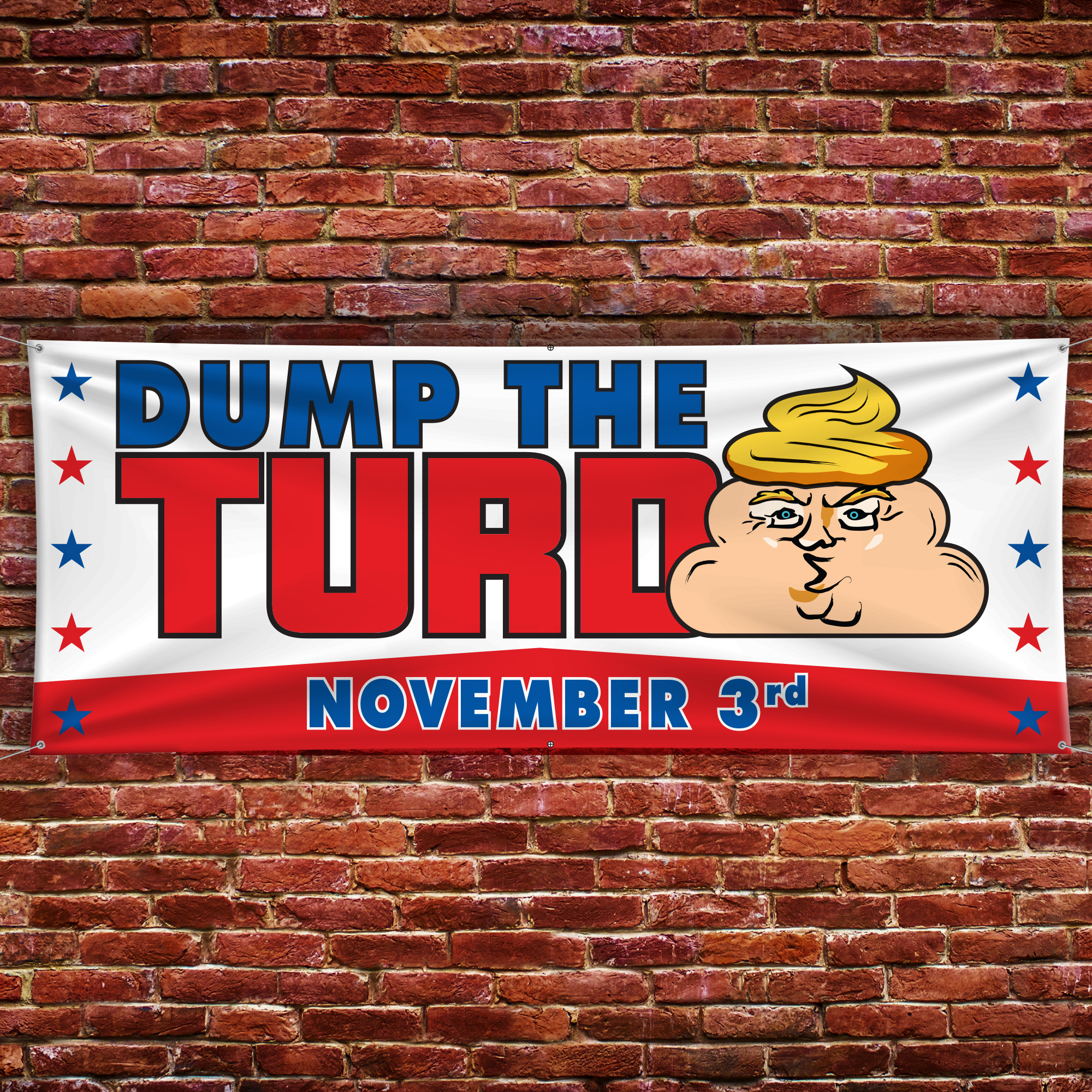 Dump The Turd Vinyl Banner