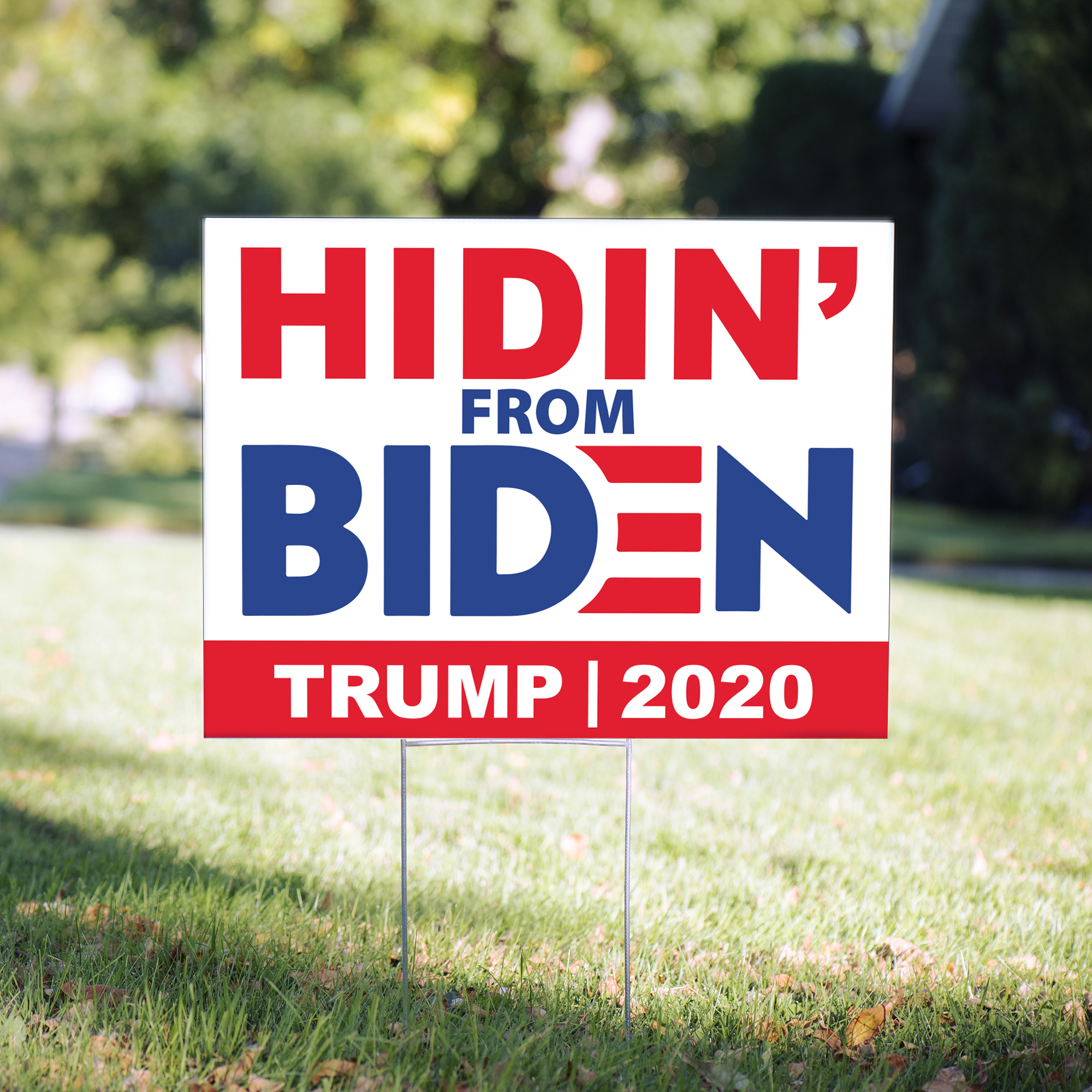 Hidin' From Biden Political Yard Sign - 24 x 18 inch