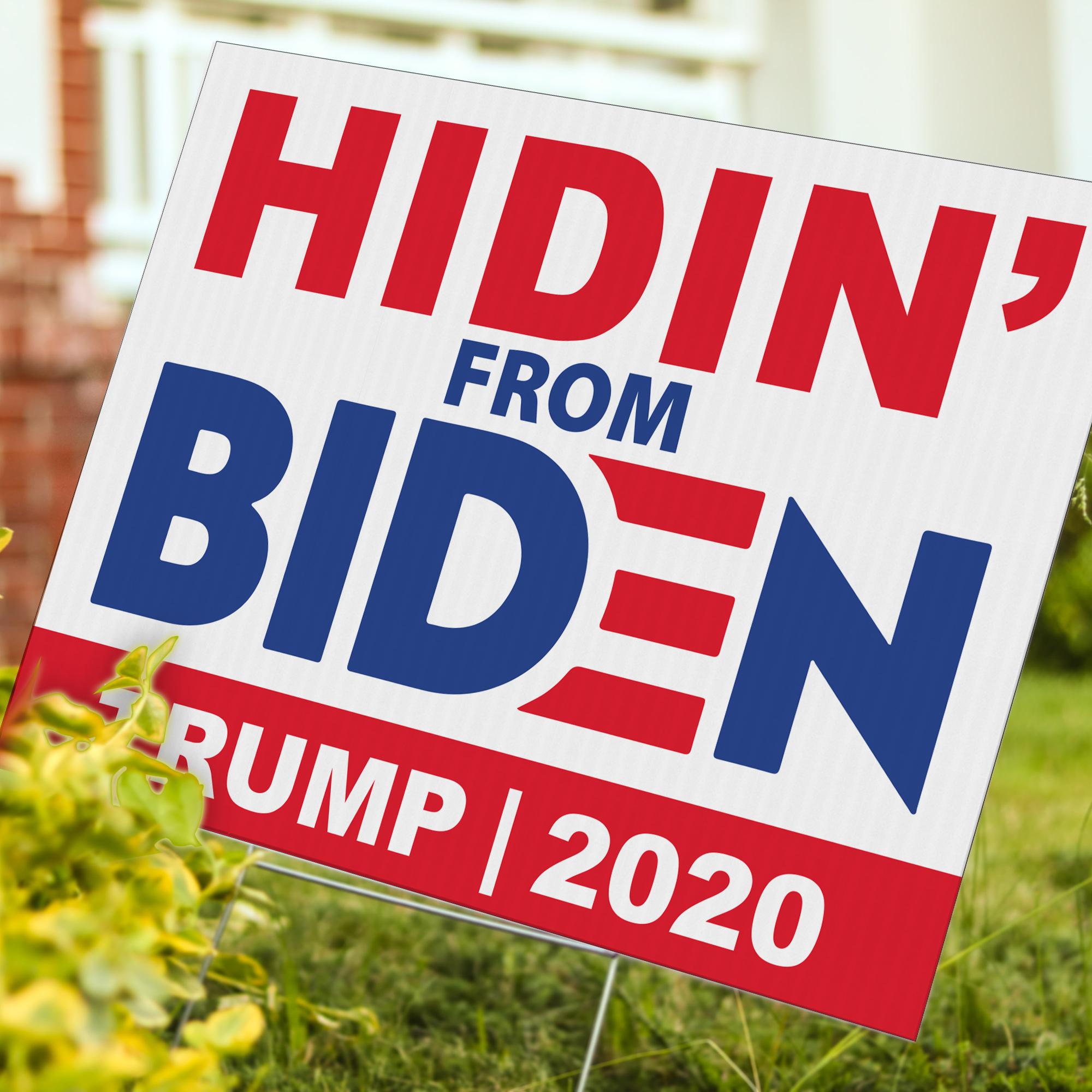 Hidin' From Biden Political Yard Sign - 24 x 18 inch