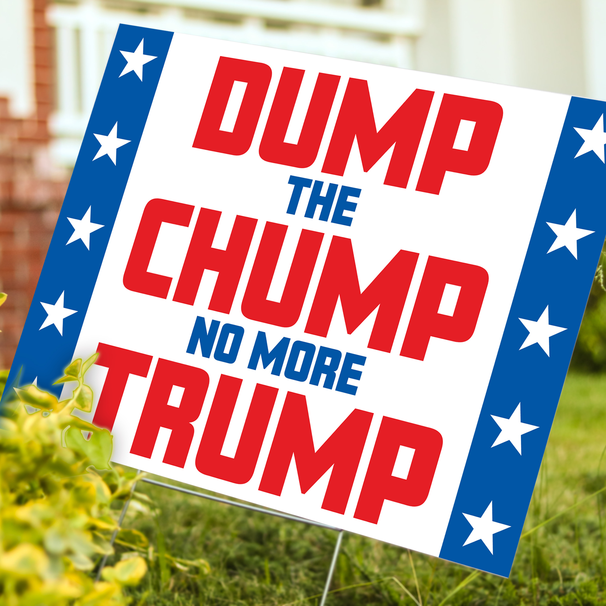 Dump The Chump Political Yard Sign - 24 x 18 inch