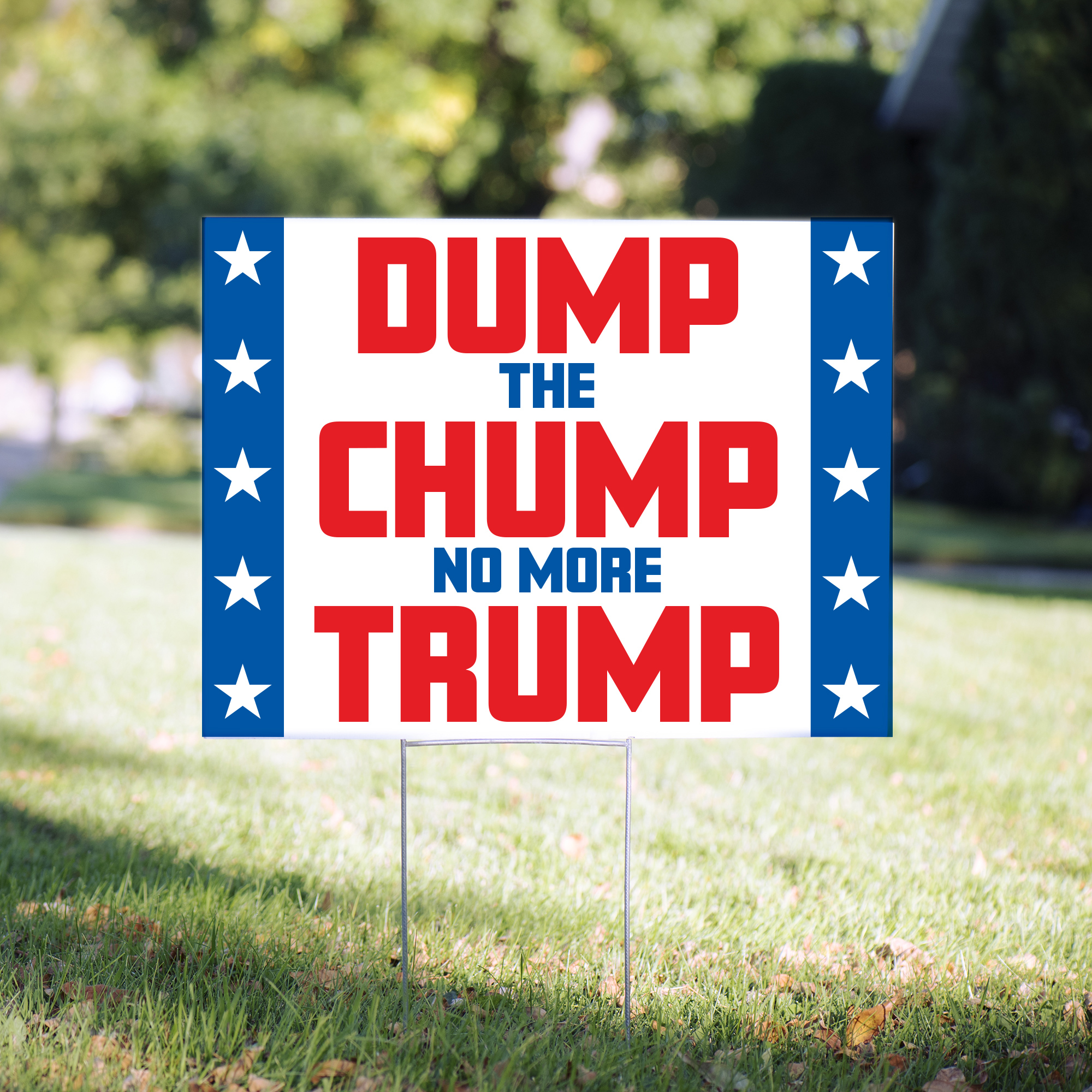 Dump The Chump Political Yard Sign - 24 x 18 inch