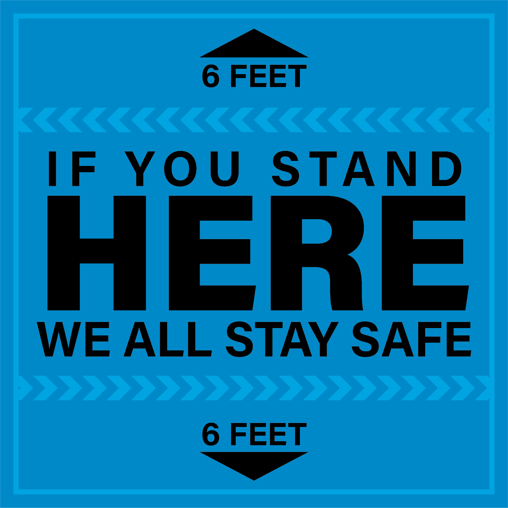 If You Stand HERE We All Stay Safe Floor Decal - 23 inch