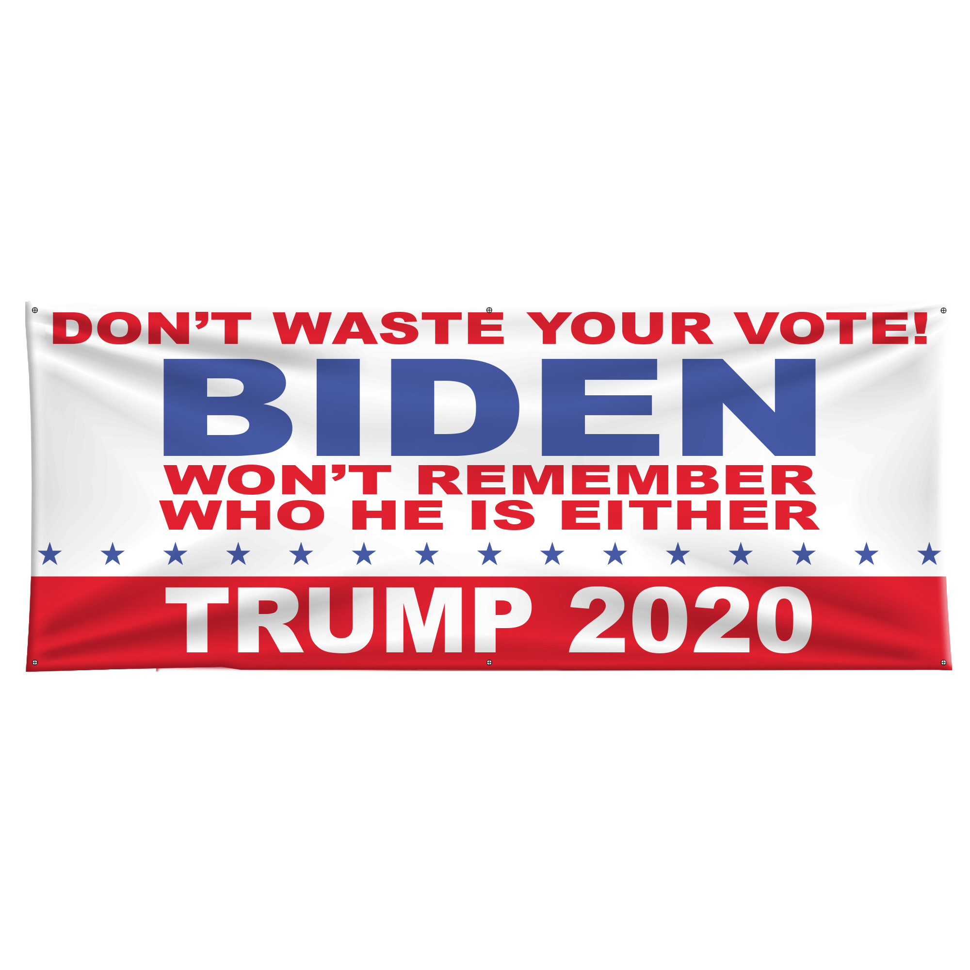 Biden Wont Remember Vinyl Banner