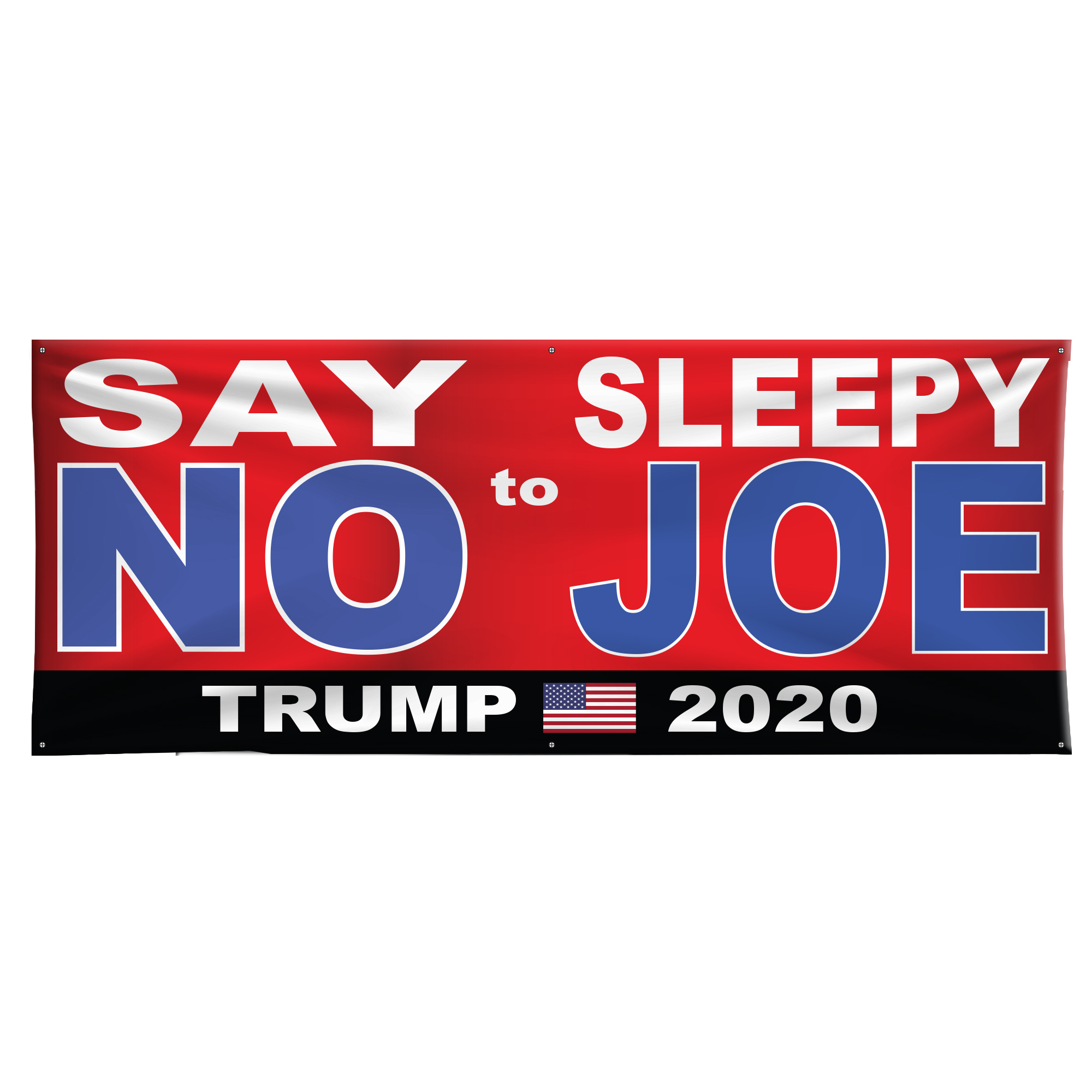 Say No to Sleepy Joe Vinyl Banner