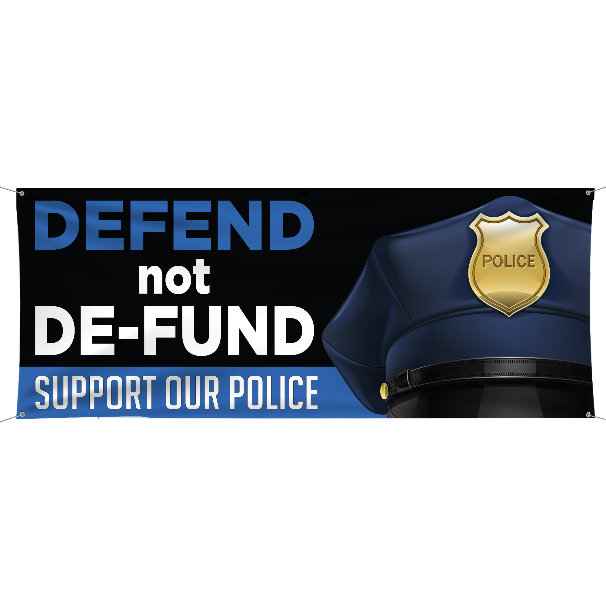 DEFEND not DE-FUND - Support Our Police - Vinyl Banner