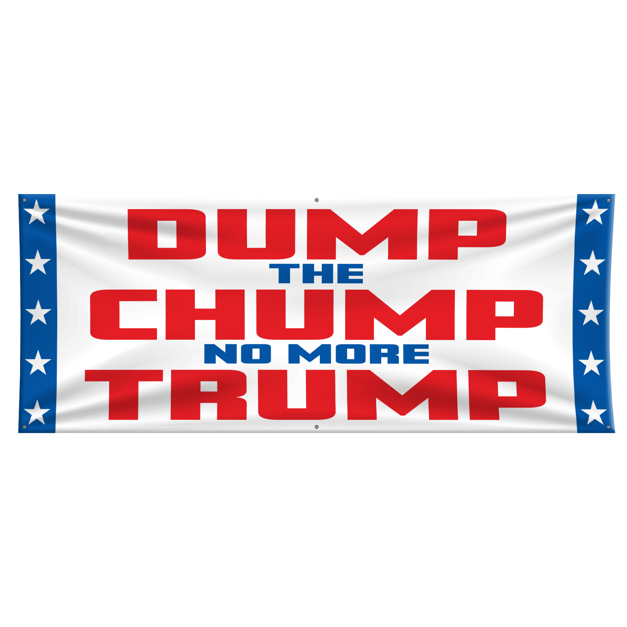 Dump The Chump Vinyl Banner